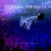 Haunting Portraits - That Which Looks Far Away - EP